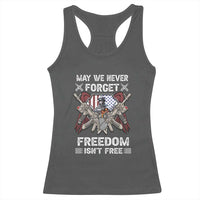 Patriotic Memorial Day Racerback Tank Top May We Never Forget Freedom Is Not Free