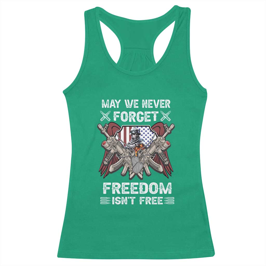Patriotic Memorial Day Racerback Tank Top May We Never Forget Freedom Is Not Free