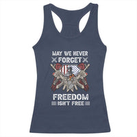 Patriotic Memorial Day Racerback Tank Top May We Never Forget Freedom Is Not Free