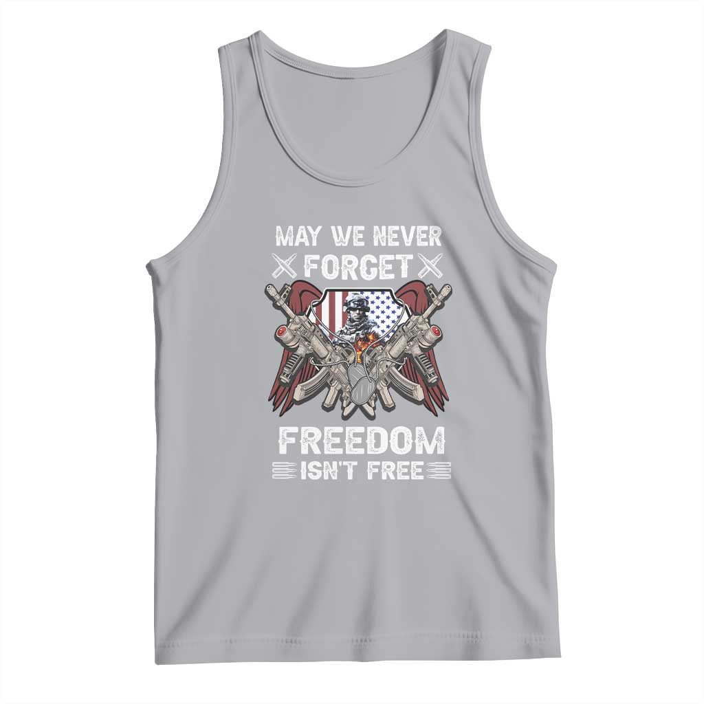 Patriotic Memorial Day Tank Top May We Never Forget Freedom Is Not Free