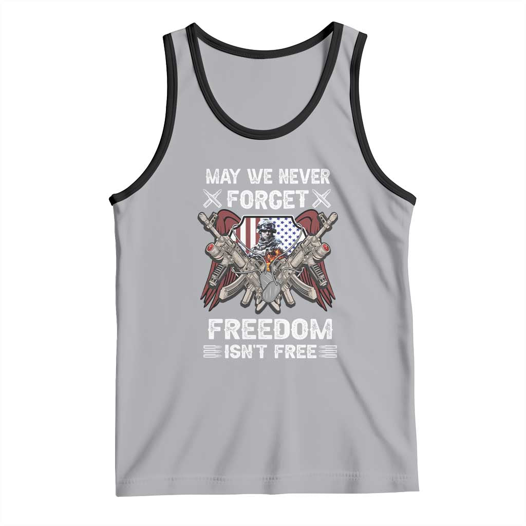 Patriotic Memorial Day Tank Top May We Never Forget Freedom Is Not Free