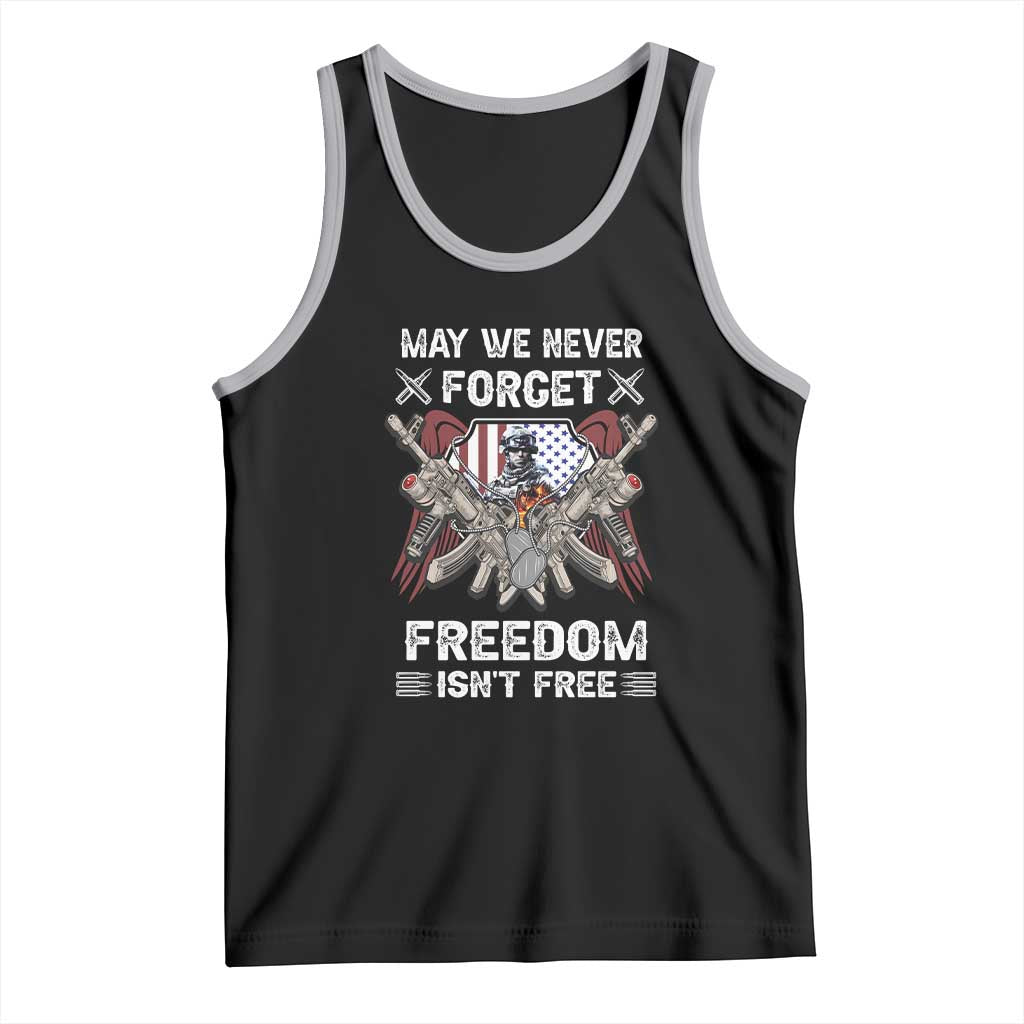 Patriotic Memorial Day Tank Top May We Never Forget Freedom Is Not Free