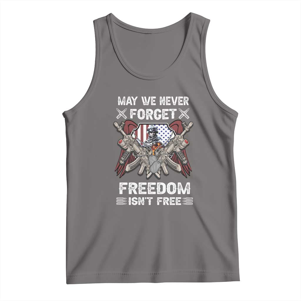 Patriotic Memorial Day Tank Top May We Never Forget Freedom Is Not Free
