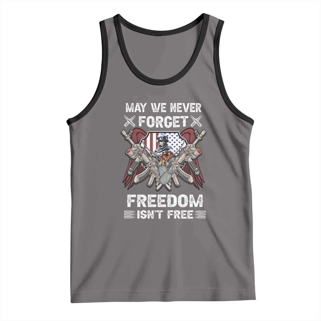 Patriotic Memorial Day Tank Top May We Never Forget Freedom Is Not Free
