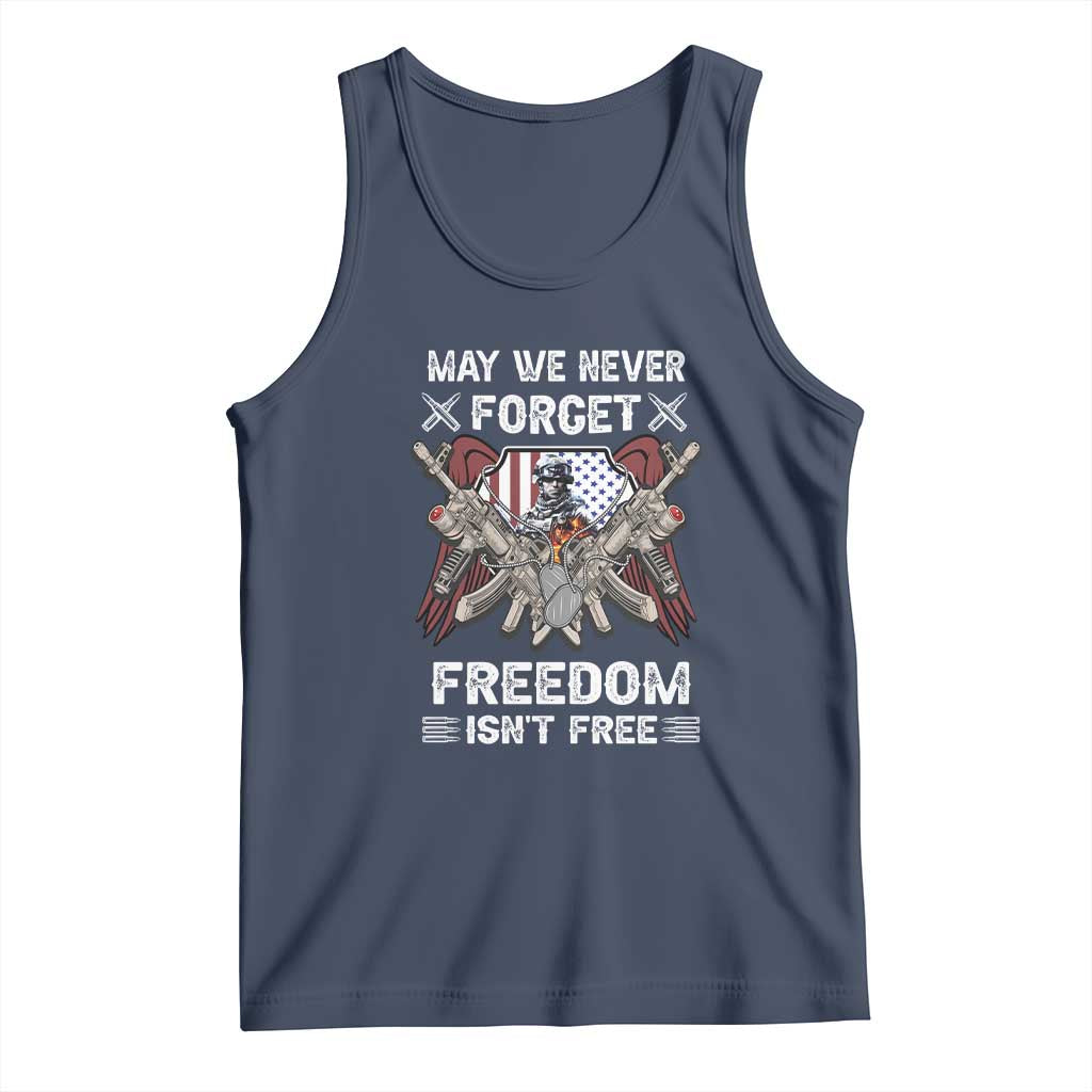 Patriotic Memorial Day Tank Top May We Never Forget Freedom Is Not Free