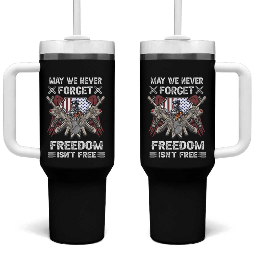 Patriotic Memorial Day Tumbler With Handle May We Never Forget Freedom Is Not Free