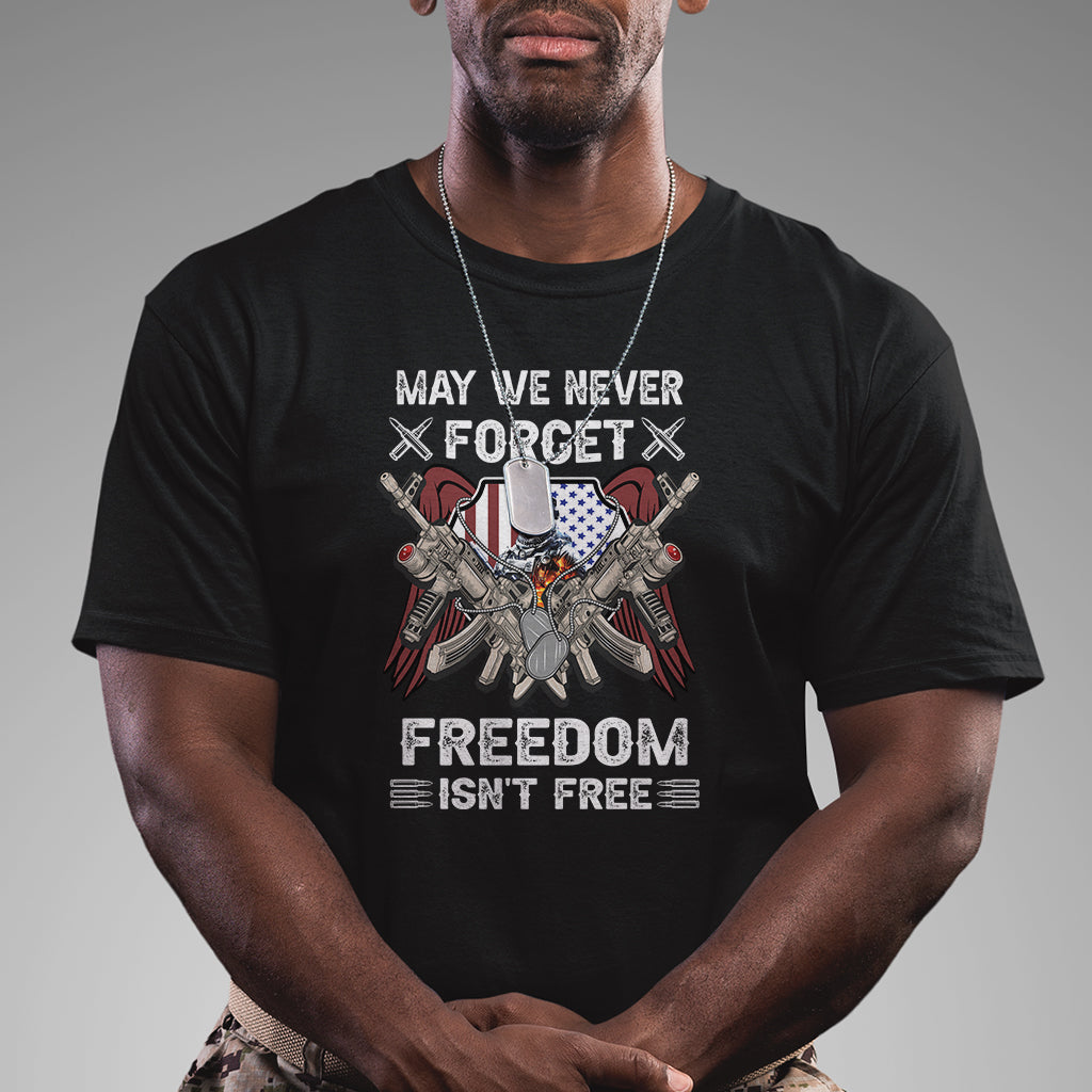 May We Never Forget Freedom Is Not Free US Army American Flag T-Shirt for Veteran, Patriotic Shirt, Veterans Shirt, Freedom Tour Shirt T Shirt - Wonder Print Shop