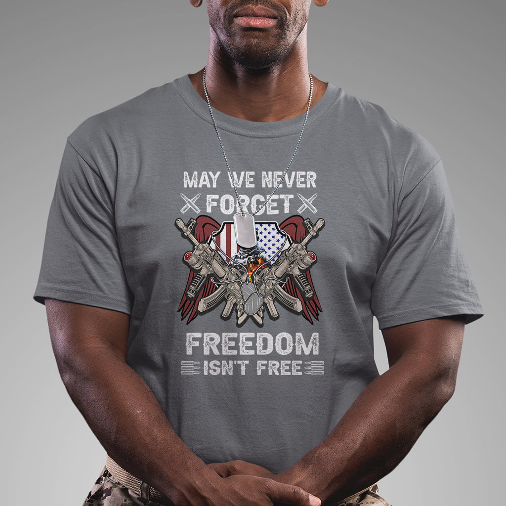 May We Never Forget Freedom Is Not Free US Army American Flag T-Shirt for Veteran, Patriotic Shirt, Veterans Shirt, Freedom Tour Shirt T Shirt - Wonder Print Shop