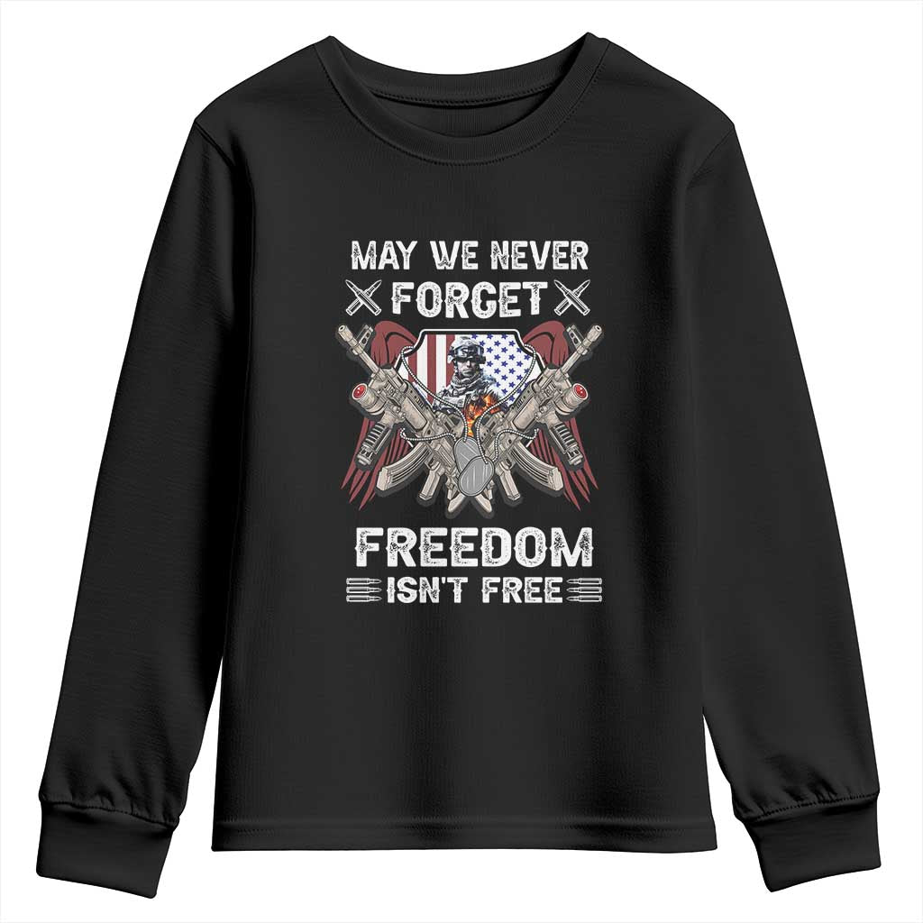 Patriotic Memorial Day Youth Sweatshirt May We Never Forget Freedom Is Not Free