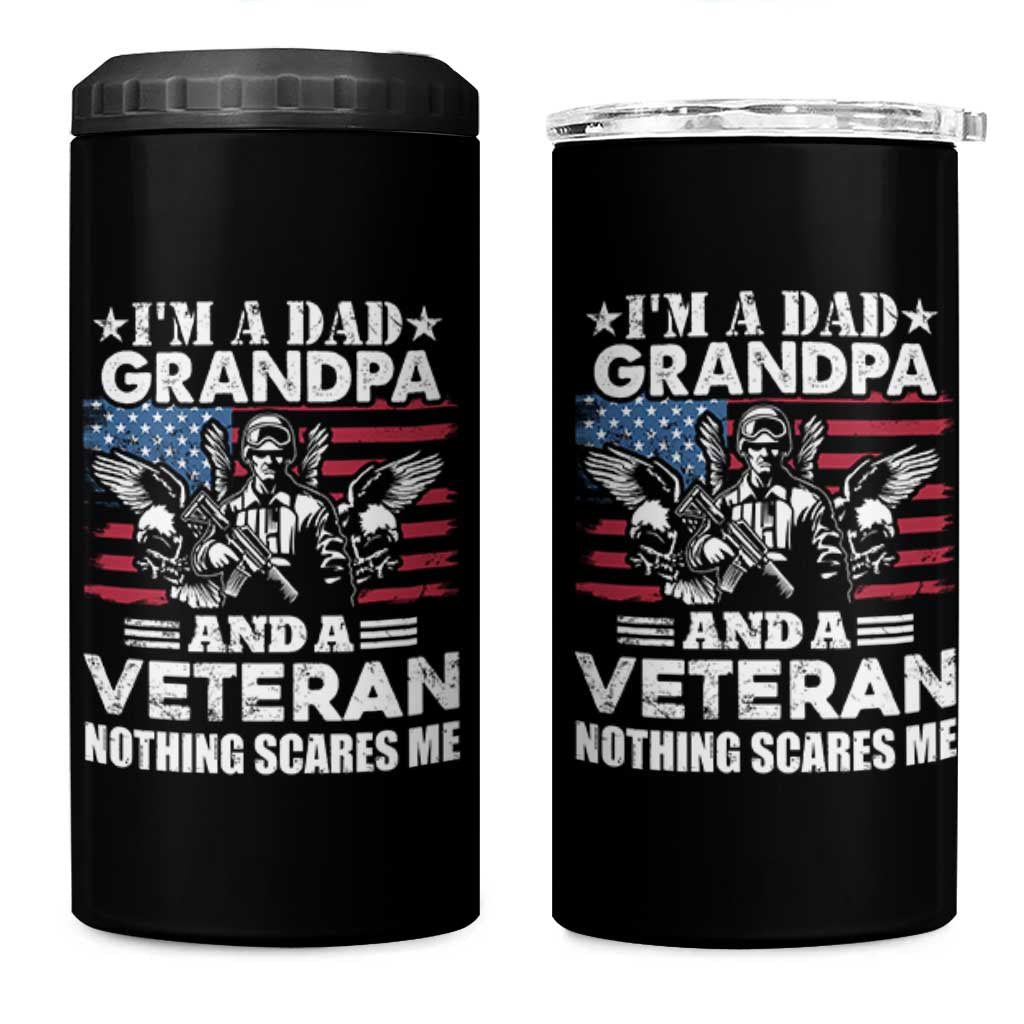 I’m a Dad Grandpa and Veteran 4 in 1 Can Cooler Tumbler Fearless Patriotic Military Family