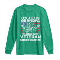 I’m a Dad Grandpa and Veteran Long Sleeve Shirt Fearless Patriotic Military Family