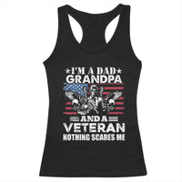 I’m a Dad Grandpa and Veteran Racerback Tank Top Fearless Patriotic Military Family