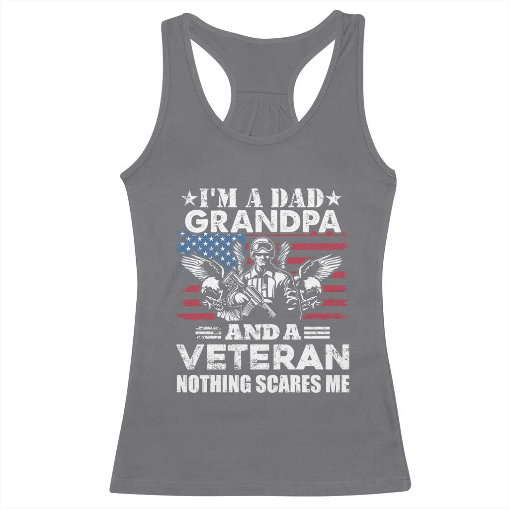 I’m a Dad Grandpa and Veteran Racerback Tank Top Fearless Patriotic Military Family