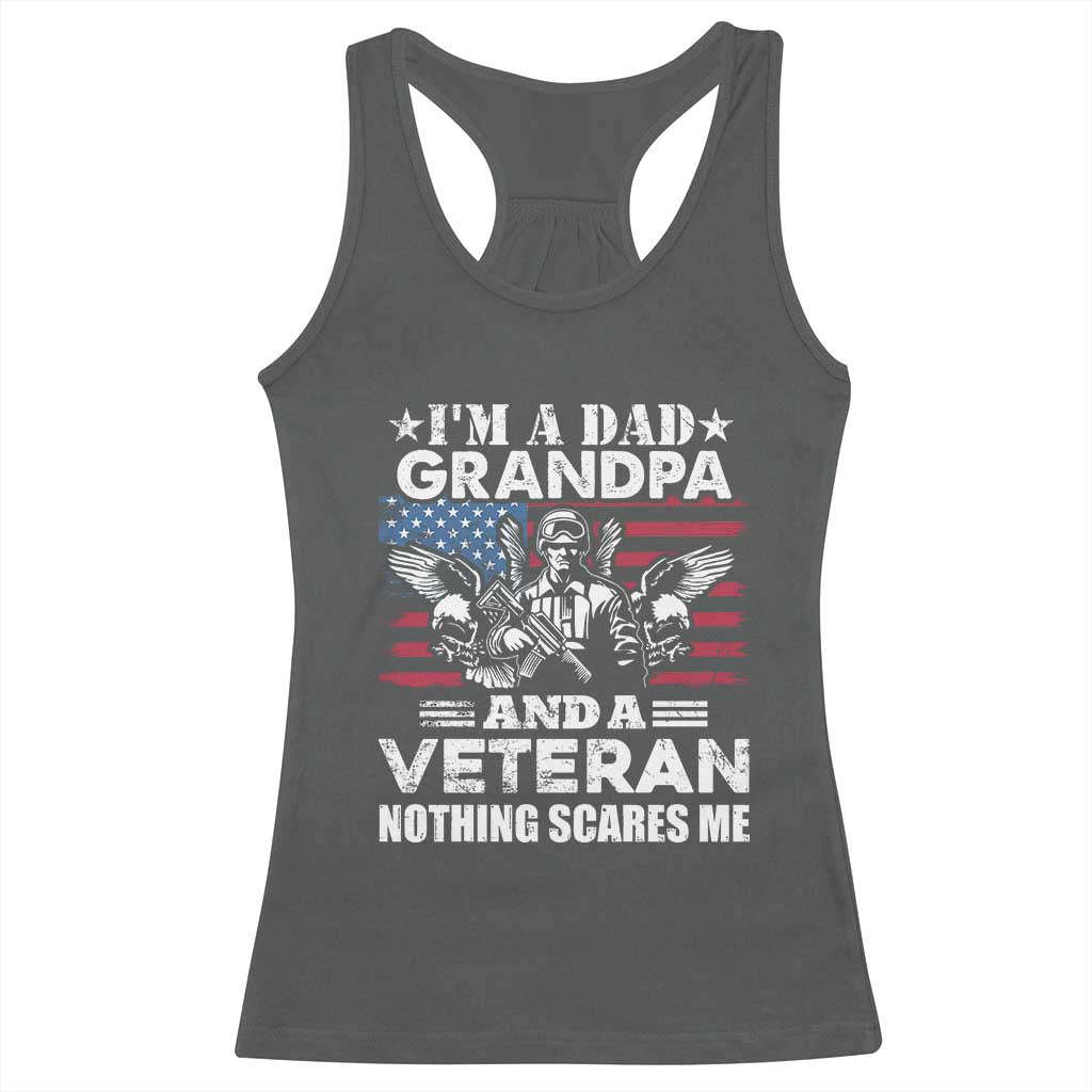 I’m a Dad Grandpa and Veteran Racerback Tank Top Fearless Patriotic Military Family