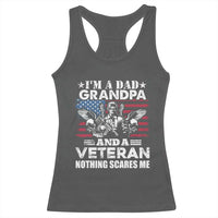 I’m a Dad Grandpa and Veteran Racerback Tank Top Fearless Patriotic Military Family