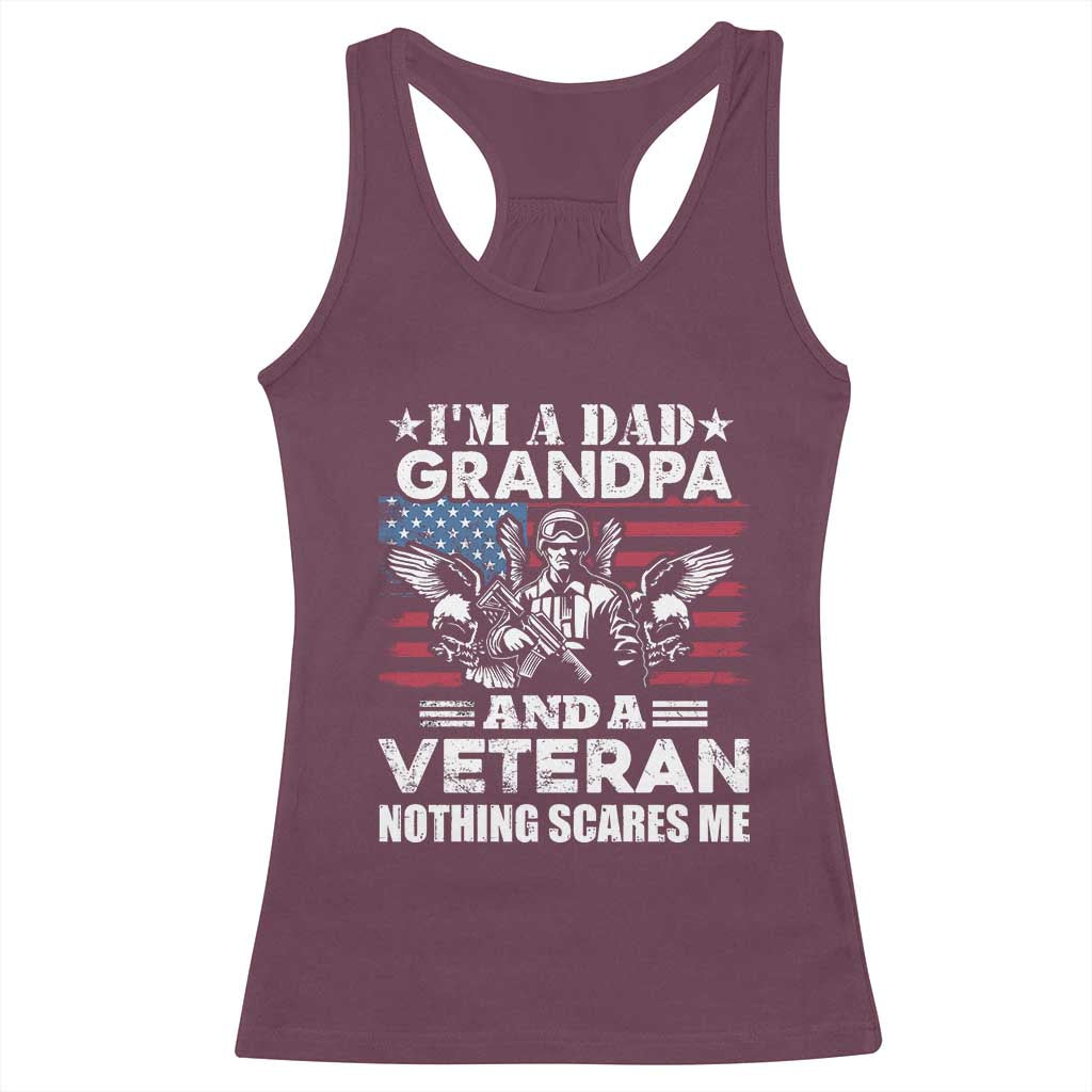 I’m a Dad Grandpa and Veteran Racerback Tank Top Fearless Patriotic Military Family