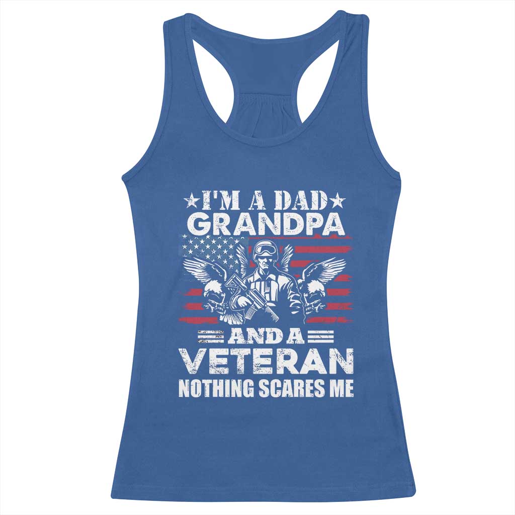 I’m a Dad Grandpa and Veteran Racerback Tank Top Fearless Patriotic Military Family