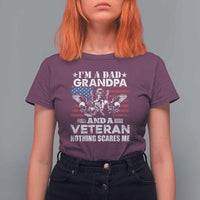 I’m a Dad Grandpa and Veteran T Shirt For Women Fearless Patriotic Military Family