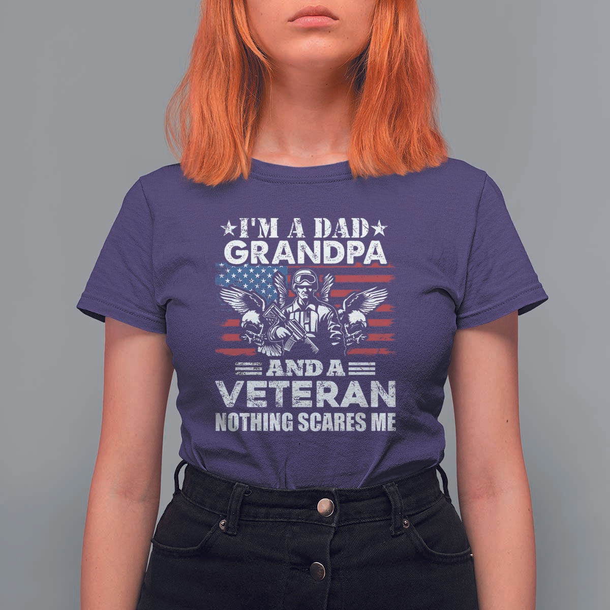 I’m a Dad Grandpa and Veteran T Shirt For Women Fearless Patriotic Military Family