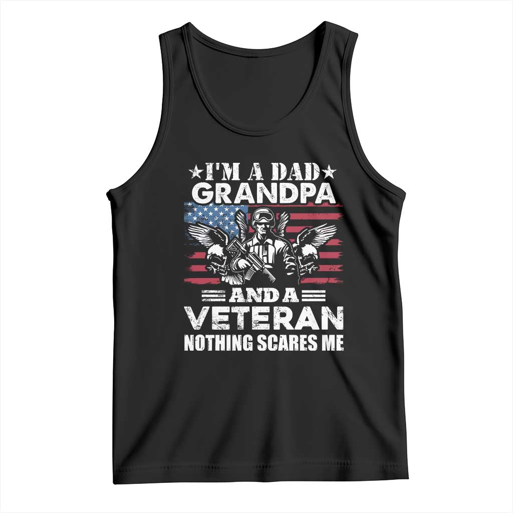 I’m a Dad Grandpa and Veteran Tank Top Fearless Patriotic Military Family