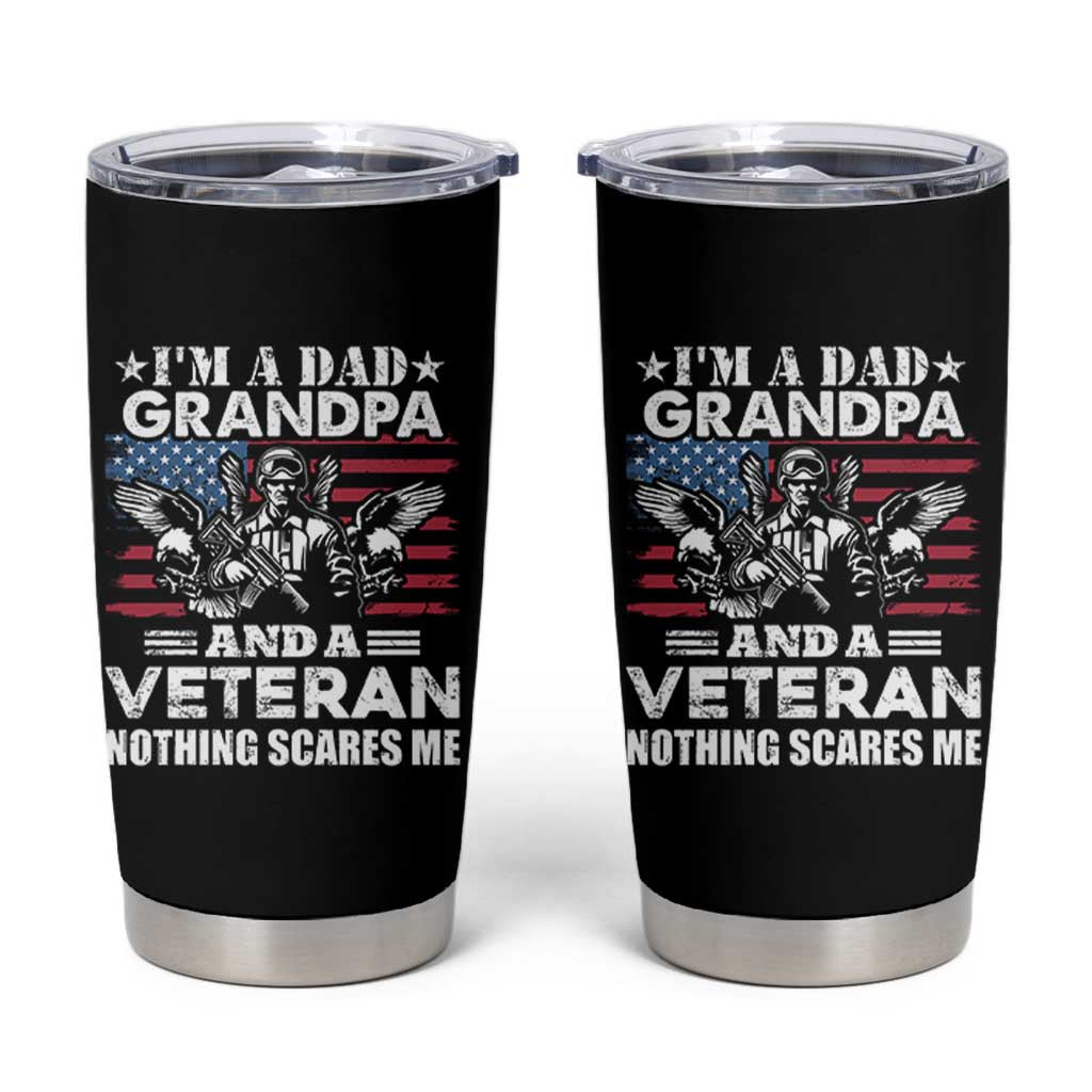 I’m a Dad Grandpa and Veteran Tumbler Cup Fearless Patriotic Military Family