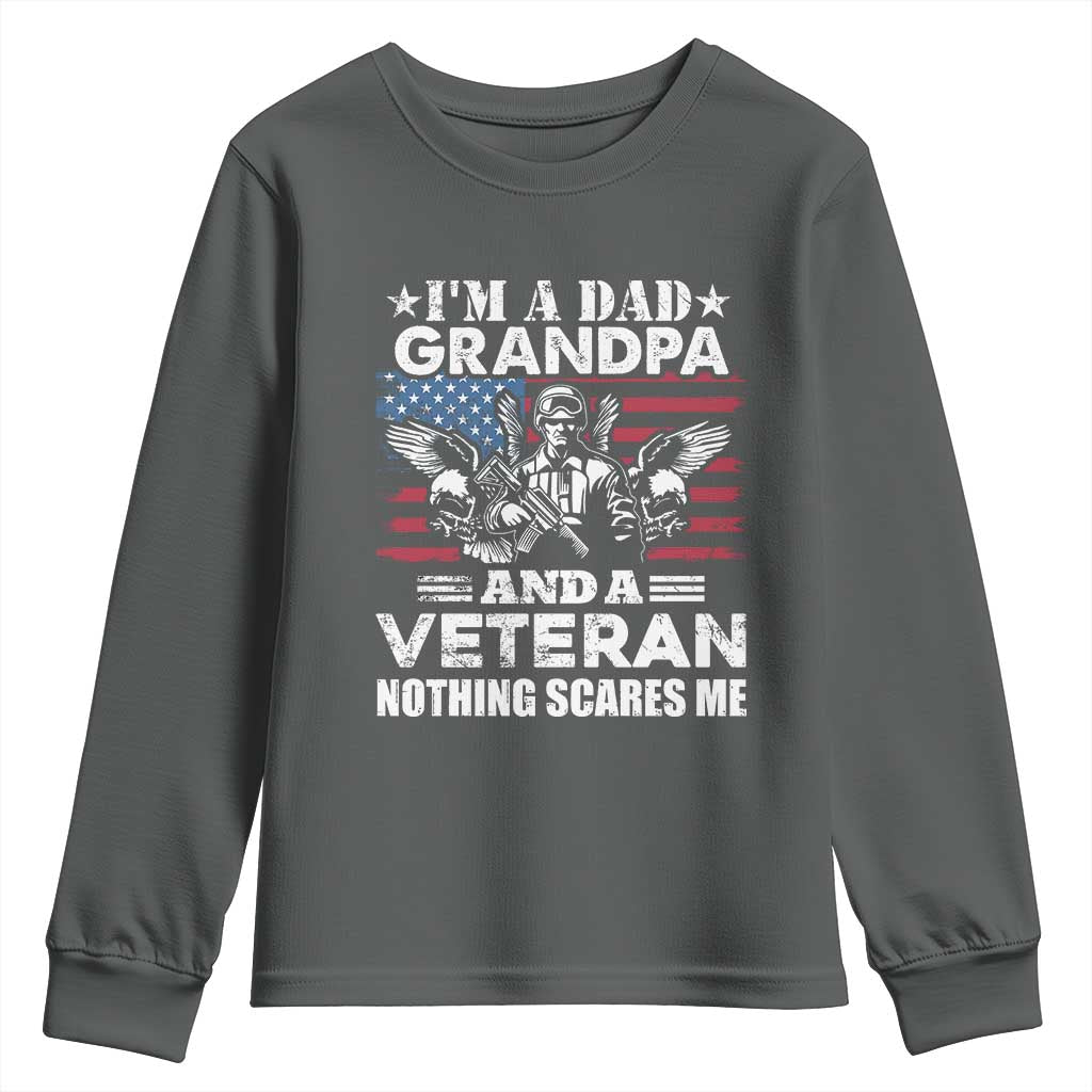 I’m a Dad Grandpa and Veteran Youth Sweatshirt Fearless Patriotic Military Family
