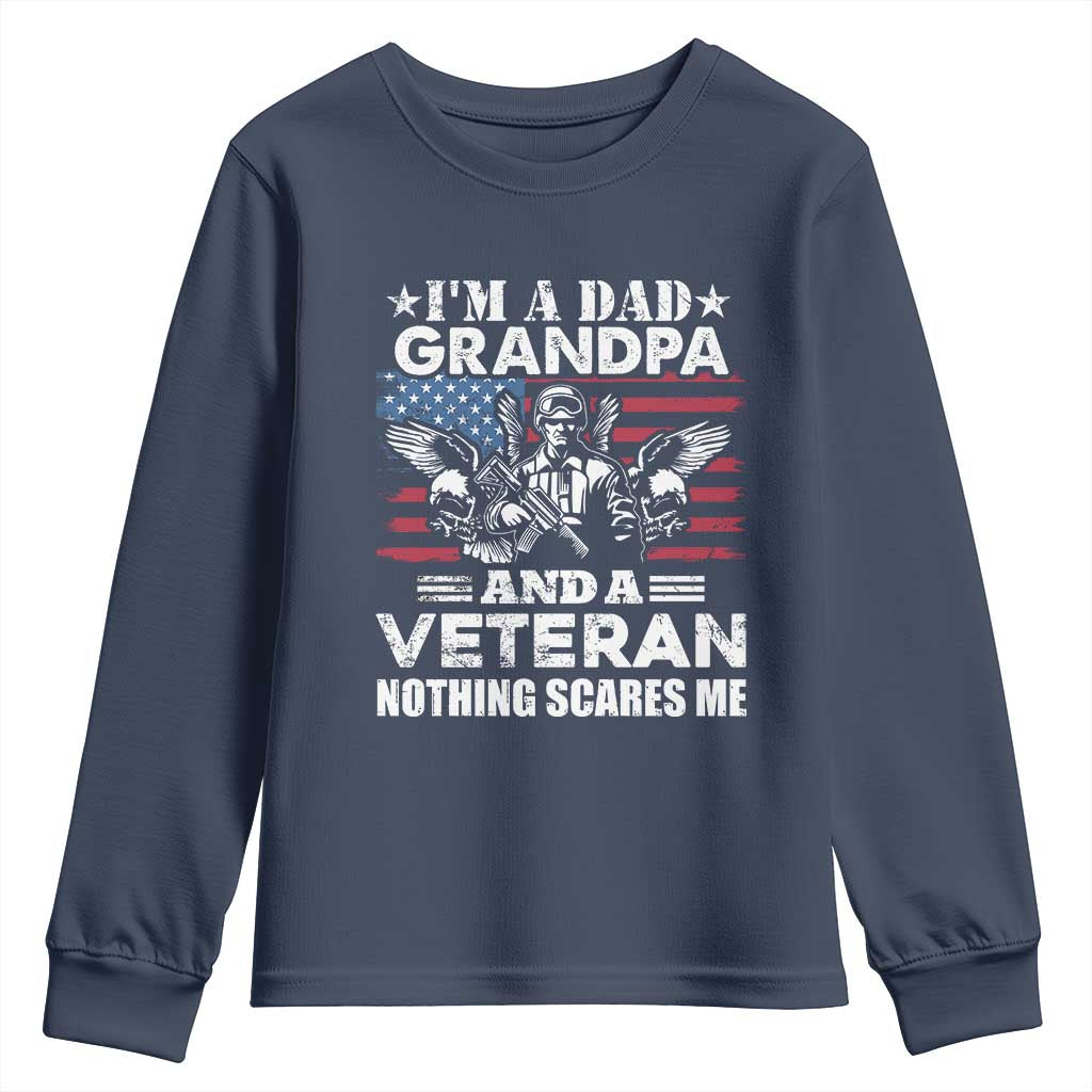I’m a Dad Grandpa and Veteran Youth Sweatshirt Fearless Patriotic Military Family