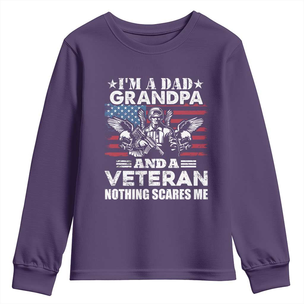I’m a Dad Grandpa and Veteran Youth Sweatshirt Fearless Patriotic Military Family