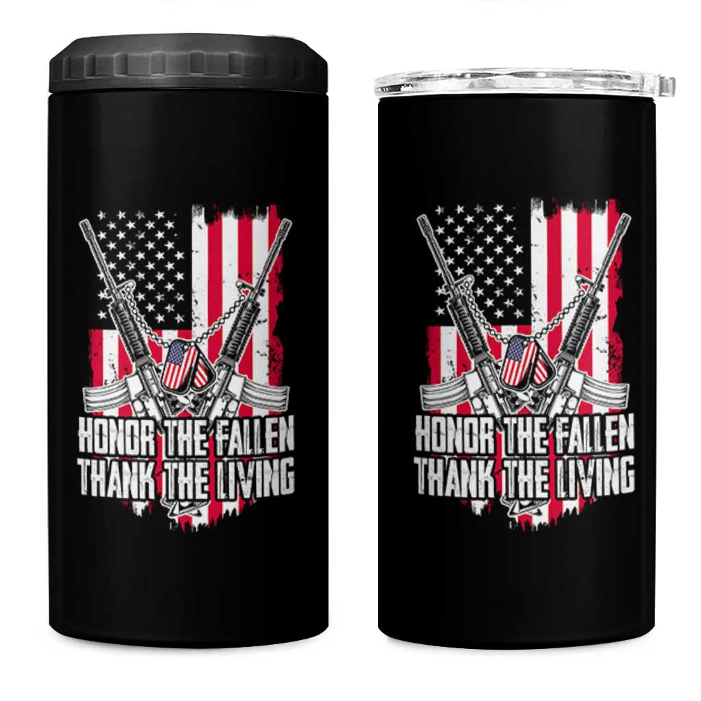 Patriotic Memorial Day 4 in 1 Can Cooler Tumbler Honor The Fallen Thank The Living Memorial Day Veterans Day