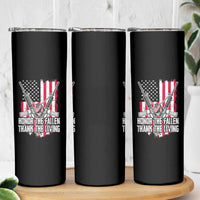 Patriotic Memorial Day Skinny Tumbler Honor The Fallen Thank The Living Memorial Day Veterans Day