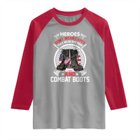 Patriotic Military Veteran Raglan Shirt Heroes Don't Wear Capes They Wear Dog Tags And Combat Boots