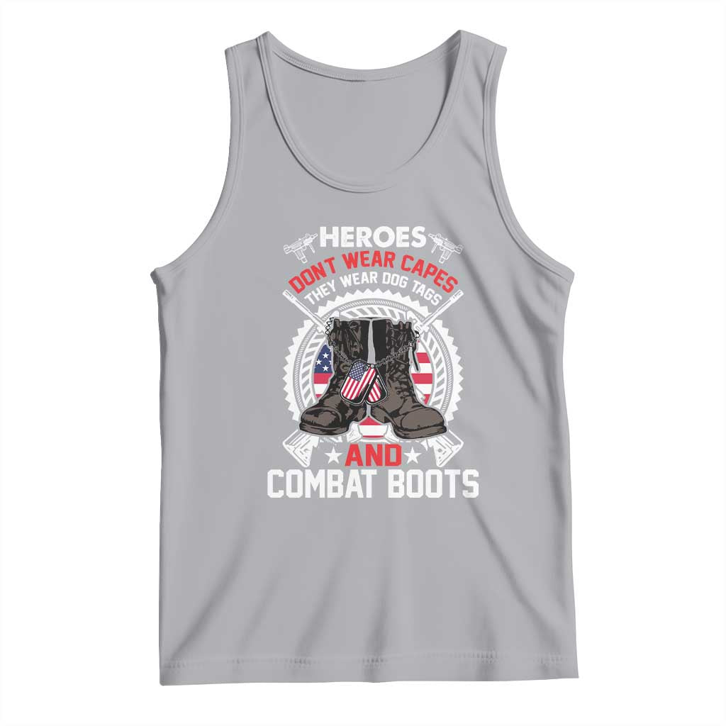 Patriotic Military Veteran Tank Top Heroes Don't Wear Capes They Wear Dog Tags And Combat Boots