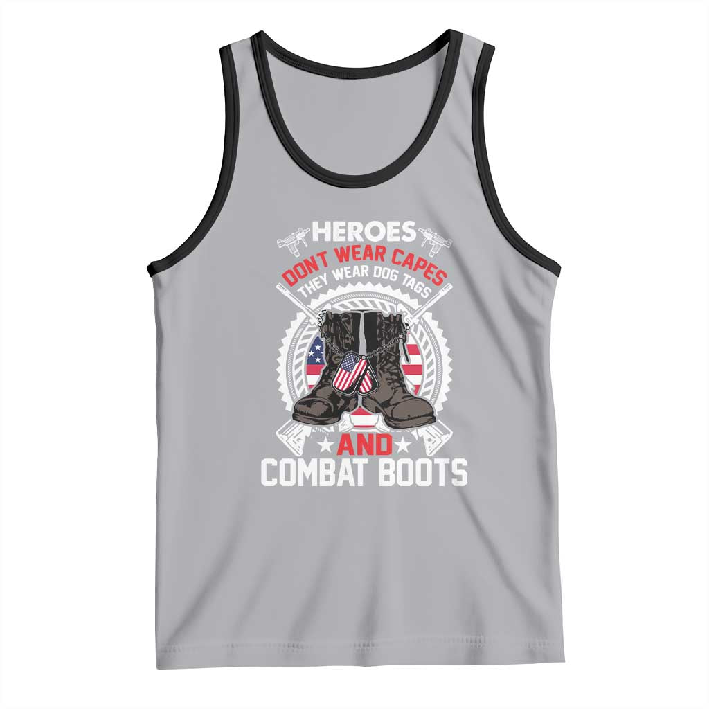 Patriotic Military Veteran Tank Top Heroes Don't Wear Capes They Wear Dog Tags And Combat Boots