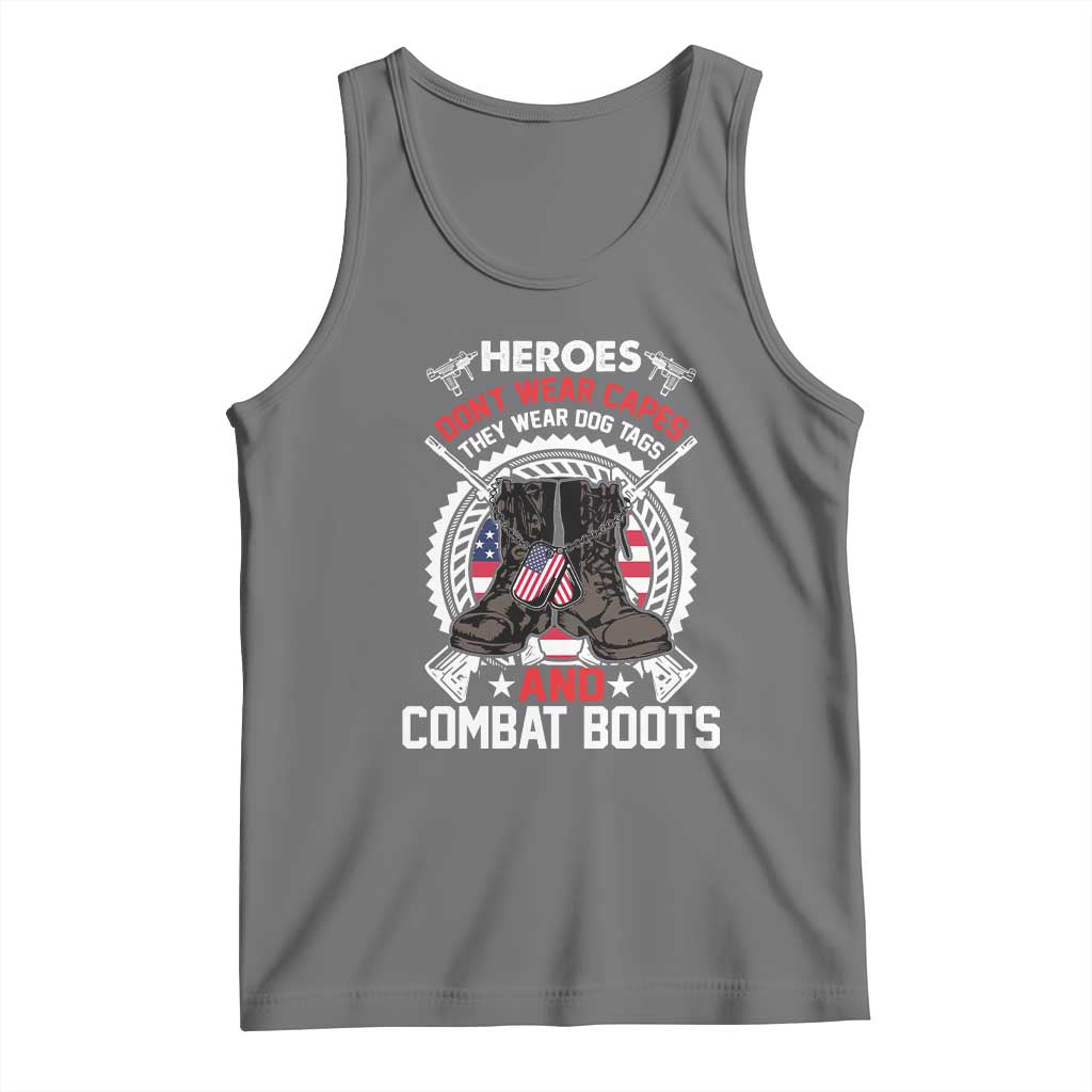 Patriotic Military Veteran Tank Top Heroes Don't Wear Capes They Wear Dog Tags And Combat Boots