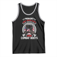 Patriotic Military Veteran Tank Top Heroes Don't Wear Capes They Wear Dog Tags And Combat Boots