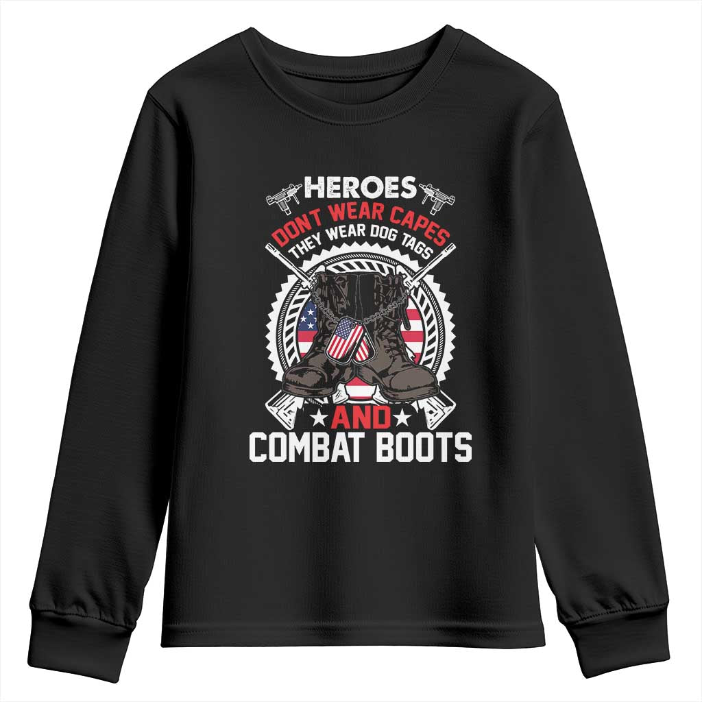 Patriotic Military Veteran Youth Sweatshirt Heroes Don't Wear Capes They Wear Dog Tags And Combat Boots