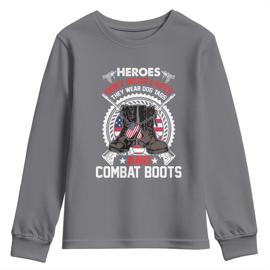 Patriotic Military Veteran Youth Sweatshirt Heroes Don't Wear Capes They Wear Dog Tags And Combat Boots