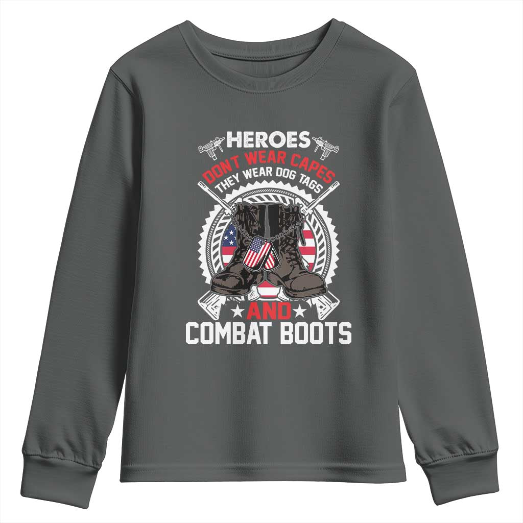 Patriotic Military Veteran Youth Sweatshirt Heroes Don't Wear Capes They Wear Dog Tags And Combat Boots