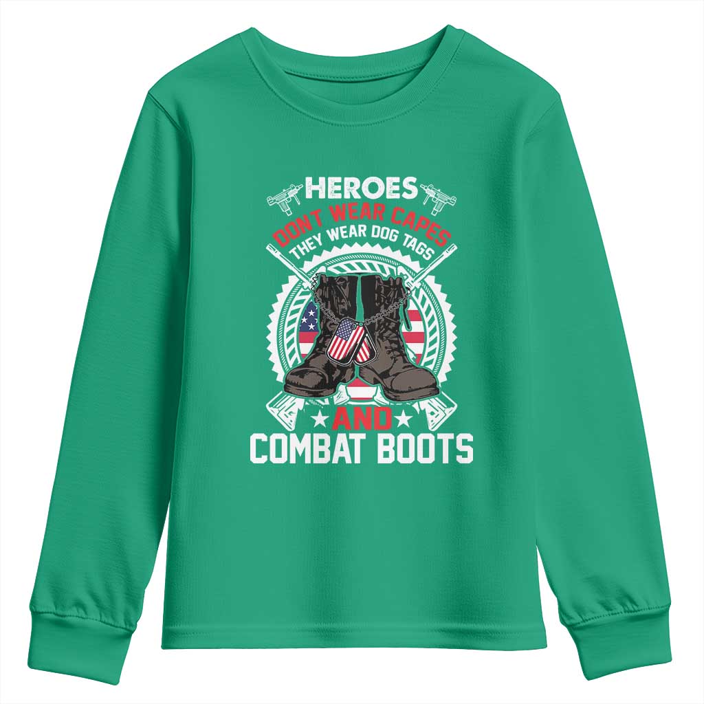 Patriotic Military Veteran Youth Sweatshirt Heroes Don't Wear Capes They Wear Dog Tags And Combat Boots