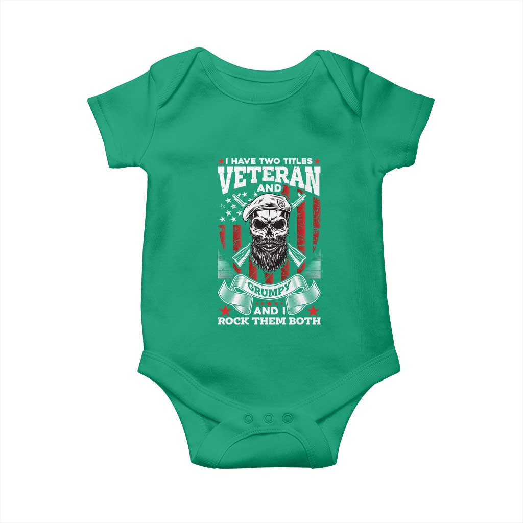 Funny Patriotic Military Veteran Baby Onesie I Have Two Titles Veteran And Grumpy US Military Pride