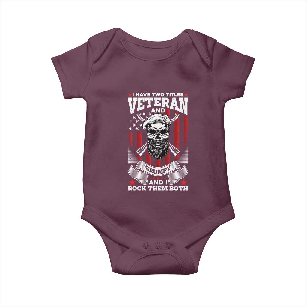 Funny Patriotic Military Veteran Baby Onesie I Have Two Titles Veteran And Grumpy US Military Pride