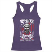 Funny Patriotic Military Veteran Racerback Tank Top I Have Two Titles Veteran And Grumpy US Military Pride