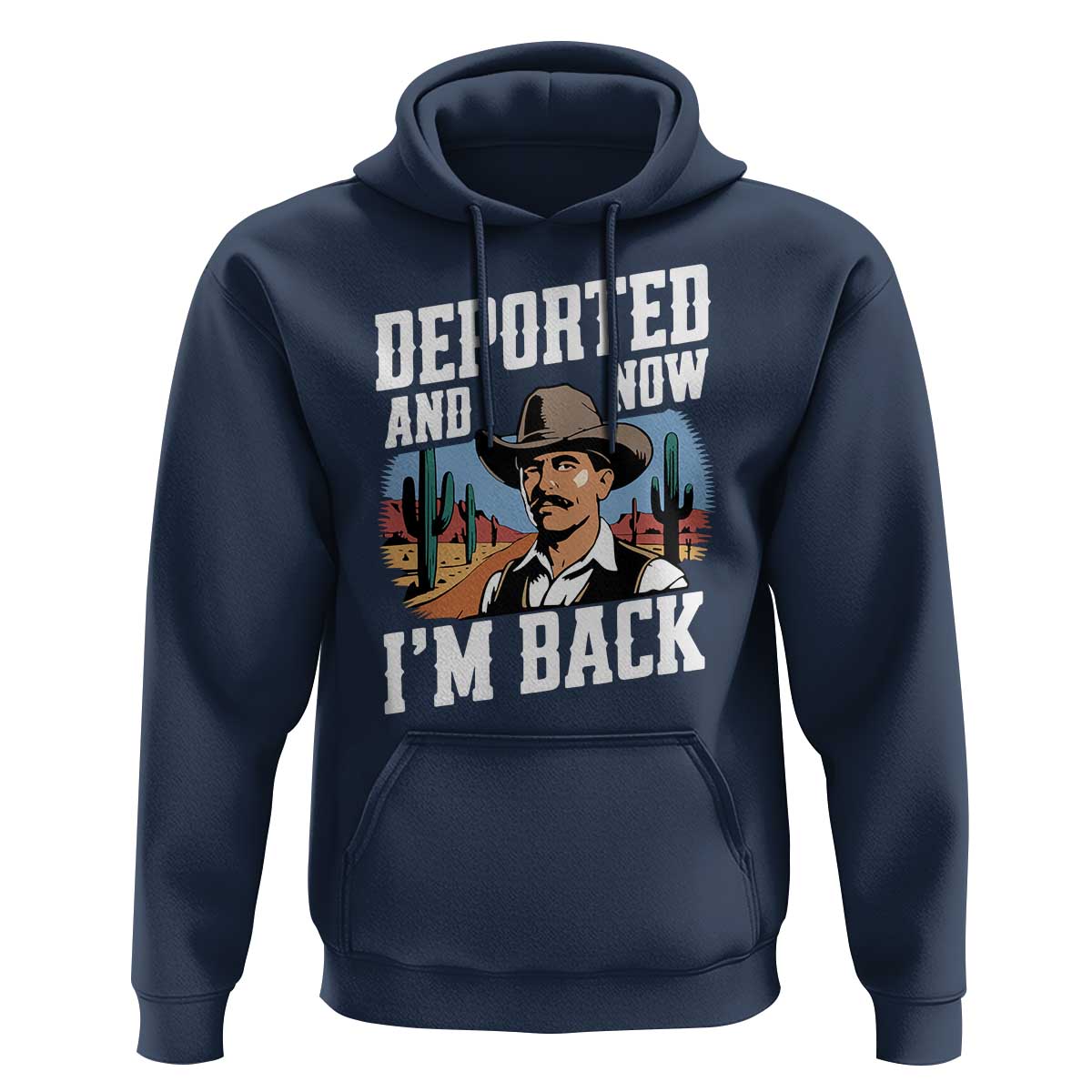 Funny Mexican Cowboy Hoodie Now I'm Back Retro Vintage Desert