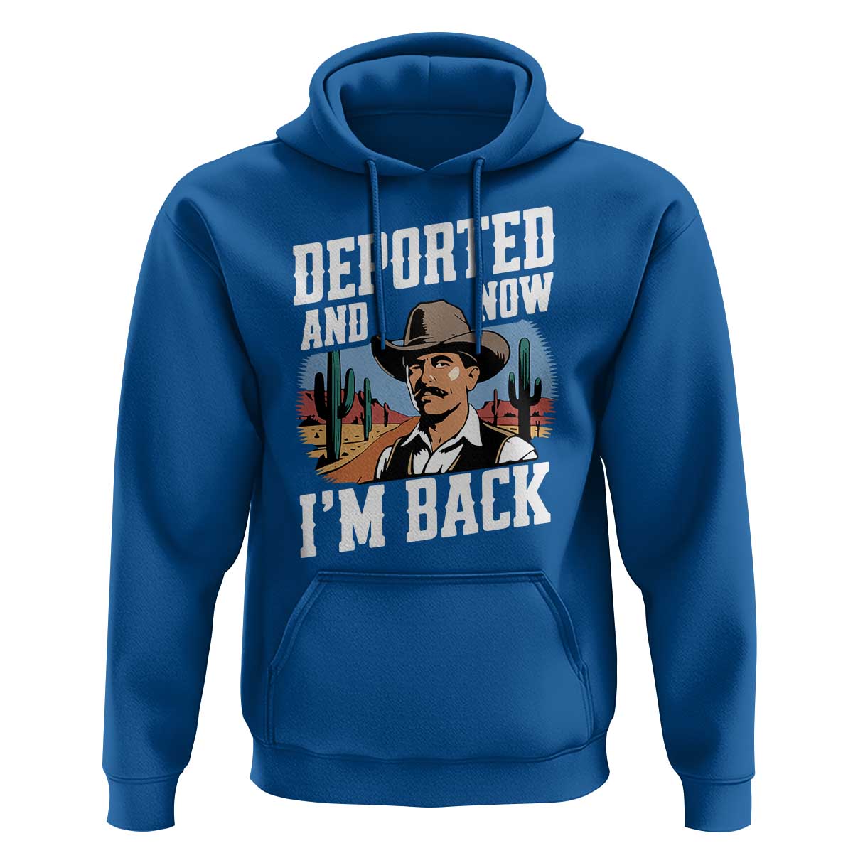 Funny Mexican Cowboy Hoodie Now I'm Back Retro Vintage Desert