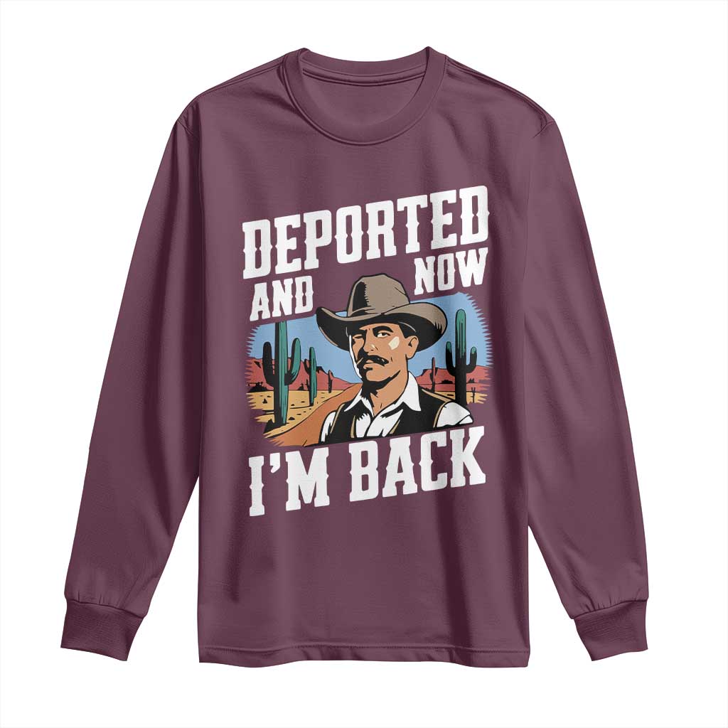 Funny Mexican Cowboy Long Sleeve Shirt Now I'm Back Retro Vintage Desert