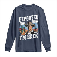 Funny Mexican Cowboy Long Sleeve Shirt Now I'm Back Retro Vintage Desert