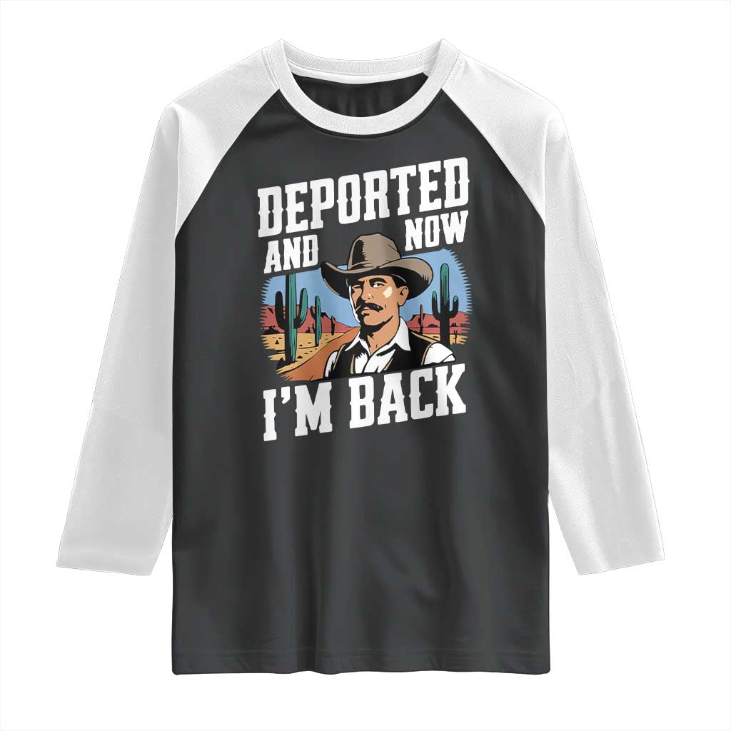 Funny Mexican Cowboy Raglan Shirt Now I'm Back Retro Vintage Desert