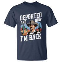 Funny Mexican Cowboy T Shirt Now I'm Back Retro Vintage Desert