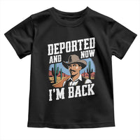 Funny Mexican Cowboy Toddler T Shirt Now I'm Back Retro Vintage Desert