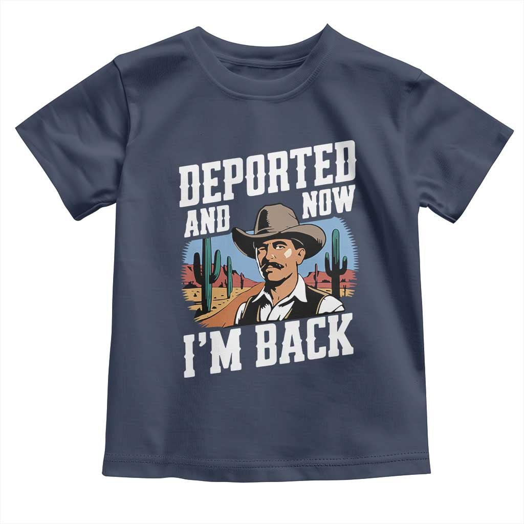 Funny Mexican Cowboy Toddler T Shirt Now I'm Back Retro Vintage Desert